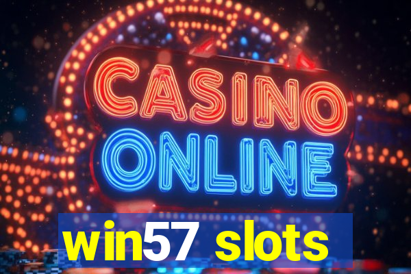 win57 slots